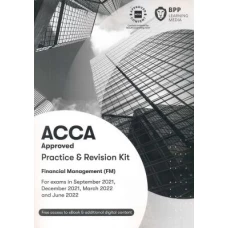 BPP ACCA F9 Financial Management (FM) Practice and Revision Kit 2022